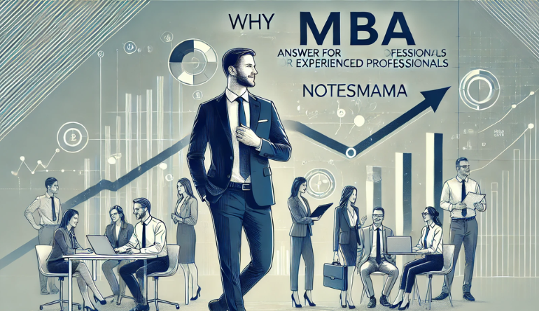 Why Experienced Professionals Should Choose an MBA: A Simple Guide